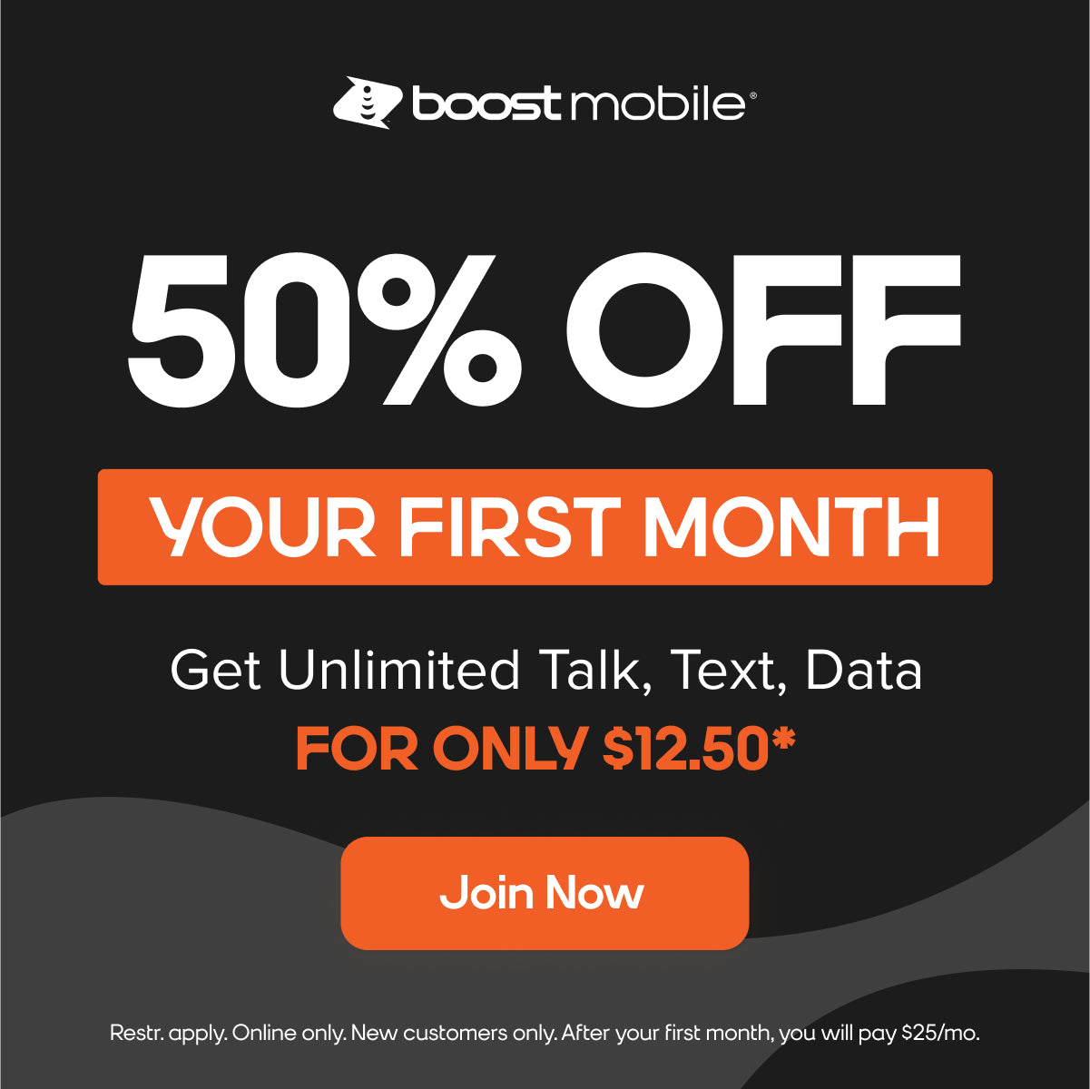 Boost Mobile 50% Off Your First Month
